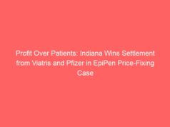 Revenue Over Sufferers: Indiana Wins Settlement from Viatris and Pfizer in EpiPen Worth-Fixing Case