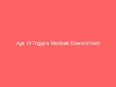 Age 19 Triggers Medicaid Disenrollment